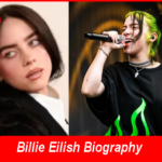 Billie Eilish Biography